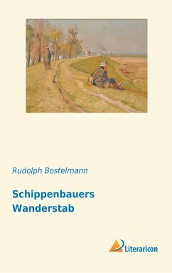 Schippenbauers Wanderstab - Bostelmann, Rudolph