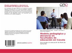Modelo pedagógico y docencia en facultades de educación en Cúcuta - Sánchez Mojica, Karla Yohana;Hernández G., Claudia P.;Delgado L., Maria Liceth