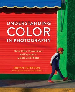 Understanding Color in Photography (eBook, ePUB) - Peterson, Bryan; Heide Schellenberg, Susana