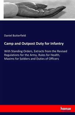 Camp and Outpost Duty for Infantry - Butterfield, Daniel