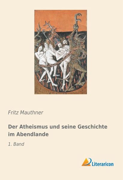 Der Atheismus und seine Geschichte im Abendlande