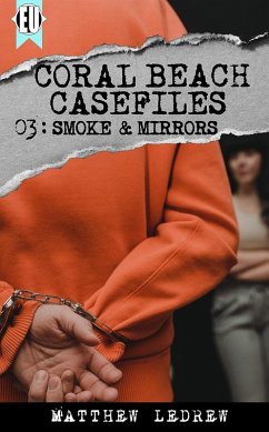 Cover Smoke and Mirrors (Coral Beach Casefiles, #3) (eBook, ePUB)