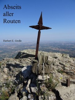 Abseits aller Routen (eBook, ePUB) - Große, Herbert E.