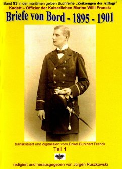 Kadett - Offizier der Kaiserlichen Marine - Briefe von Bord - 1895 - 1901 (eBook, ePUB) - Franck, Willi