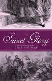 Sweet Glory (Glory: A Civil War Series, #1) (eBook, ePUB)