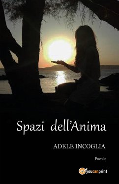 Spazi dell'Anima (eBook, PDF) - Incoglia, Adele