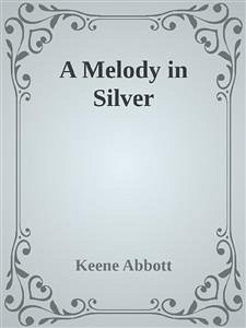 A Melody in Silver (eBook, ePUB) - Abbott, Keene