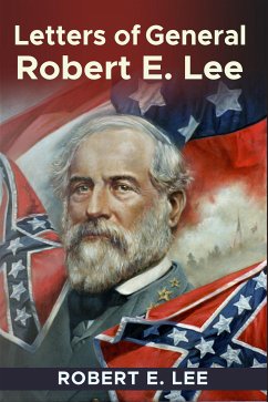 Recollections and Letters of General Robert E. Lee (eBook, ePUB) - E. Lee, Robert