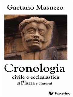 Cronologia civile e ecclesiastica di Piazza e dintorni (eBook, ePUB) - Masuzzo, Gaetano