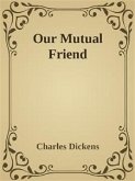 Our Mutual Friend (eBook, ePUB)