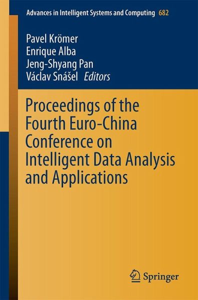 Proceedings of the Fourth Euro-China Conference on Intelligent Data Analysis and Applications Proceedings of the Fourth Euro-China Conference on Intelligent Data Analysis and Applications