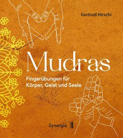 Mudras - Fingerübungen für Körper, Geist und Seele - Hirschi, Gertrud