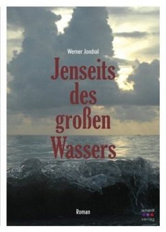 Jenseits des großen Wassers - Jondral, Werner