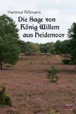 Die Sage von König Willem aus Heidemoor Die Sage von König Willem aus Heidemoor