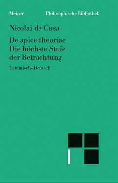 De apice theoriae. Die höchste Stufe der Betrachtung (eBook, PDF) - Nikolaus von Kues