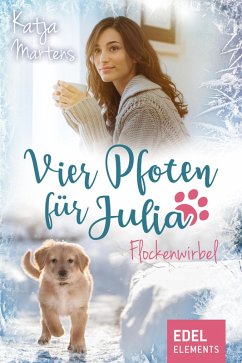 Vier Pfoten für Julia - Flockenwirbel (Tierärztin Julia Weihnachtsgeschichte) (eBook, ePUB) - Martens, Katja