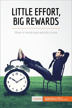 Little Effort, Big Rewards (eBook, ePUB) - 50minutes