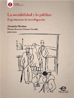 La sociabilidad y lo público (eBook, ePUB) - Martínez, Alexandra; Gómez Serrudo, Nelson Antonio