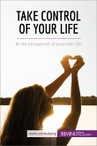 Take Control of Your Life (eBook, ePUB)