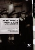 Archivo, memoria y presente en el cine latinoamericano (eBook, ePUB)