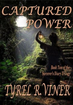 Captured Power (Sorcerer's Diary, #2) (eBook, ePUB) - Viner, Tyrel
