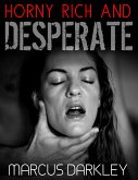 Horny, Rich and Desperate (eBook, ePUB)