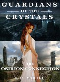 Guardians of the Crystals (The Osirion Connection, #1) (eBook, ePUB)