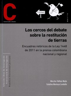 Los cercos del debate sobre restitución de tierras (eBook, ePUB) - Vallejo Mejía, Maryluz; Montoya Londoño, Catalina