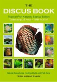 The Discus Book Tropical Fish Keeping Special Edition (The Discus Books, #3) (eBook, ePUB)
