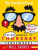 The New York Times Think about It Thursday Crossword Puzzles: 50 of the Week's Wittiest Puzzles from the New York Times