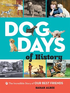 Dog Days of History - National Geographic Kids; Albee, Sarah