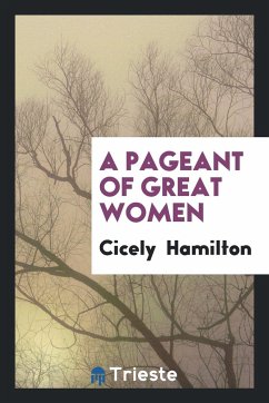 A Pageant of Great Women - Hamilton, Cicely