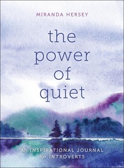The Power of Quiet: An Inspirational Journal for Introverts - HERSEY, MIRANDA