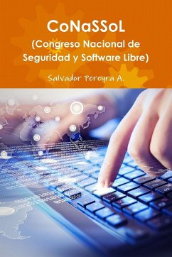 CoNaSSoL (Congreso de Hacking y Software Libre) - Pereyra A., Salvador