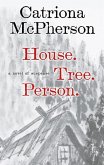 House. Tree. Person.: A Novel of Suspense