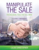 Manipulate The Sale Course Companion