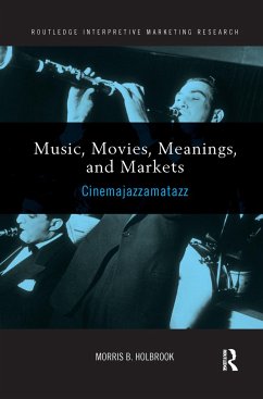 Music, Movies, Meanings, and Markets - Holbrook, Morris