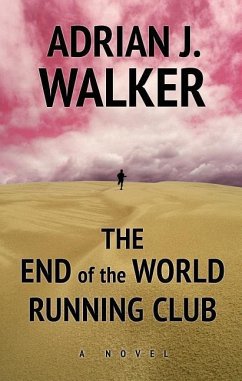 The End of the World Running Club - Walker, Adrian J.