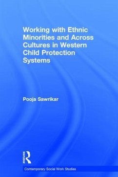 Working with Ethnic Minorities and Across Cultures in Western Child Protection Systems - Sawrikar, Pooja