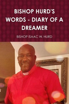 BISHOP HURD'S WORDS - DIARY OF A DREAMER - Hurd, Bishop Isaac W.