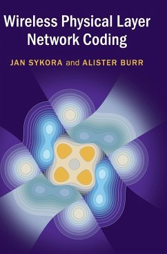 Wireless Physical Layer Network Coding - Sykora, Jan; Burr, Alister