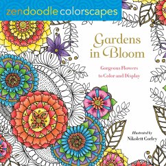 Zendoodle Colorscapes: Gardens in Bloom: Gorgeous Flowers to Color and Display - Corley, Nikolett