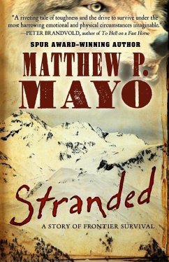 Stranded: A Story of Frontier Survival - Mayo, Matthew P.