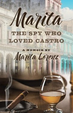 Marita: The Spy Who Loved Castro - Lorenz, Marita