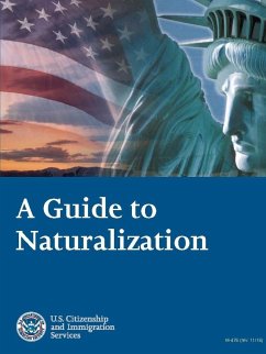 A Guide to Naturalization - (Uscis), U. S. Citizenship and Immigratio