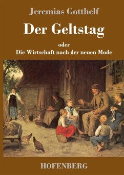 Der Geltstag - Gotthelf, Jeremias