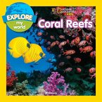 Explore My World: Coral Reefs Explore My World: Coral Reefs