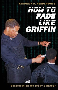 How to Fade Like Griffin - Henderson, Kendrick D.