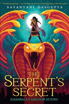 The Serpent's Secret (Kiranmala and the Kingdom Beyond #1) - Dasgupta, Sayantani
