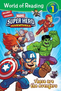 World of Reading: Marvel Super Hero Adventures: These Are the Avengers-Level 1 - West, Alexandra C.